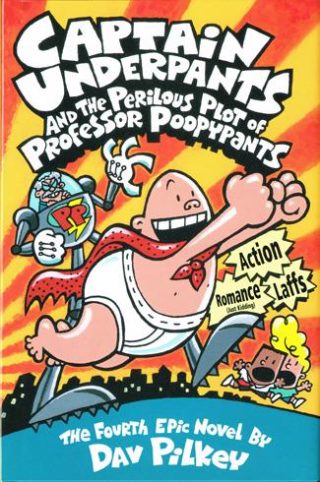 Scholastic Capt Underpants and the Perilous Plot Of Professor Poopypants