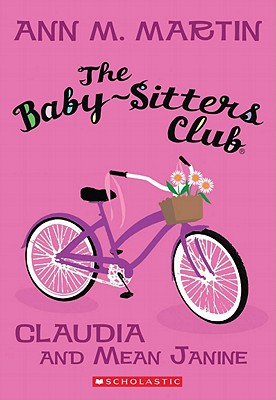 Scholastic Baby-Sitters Club -  Claudia And Mean Janine  (Jun)