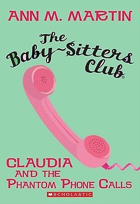Scholastic Baby-Sitters Club - Claudia And The Phantom Phone Calls