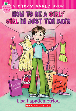 Scholastic Candy Apple: How To Be A Girly Girl In Just Ten Days