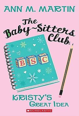 Scholastic Baby-Sitters Club  - Kristy's Great Idea