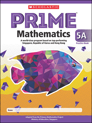 Scholastic PRIME Mathematics Practice Book 5A