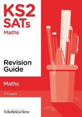Schofield & Sims  KS2 SATs Maths Revision Guide