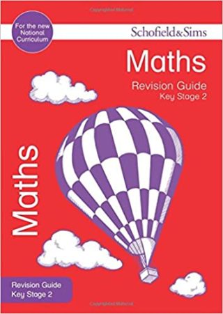 Schofield & Sims  Key Stage 2 Maths Revision Guide