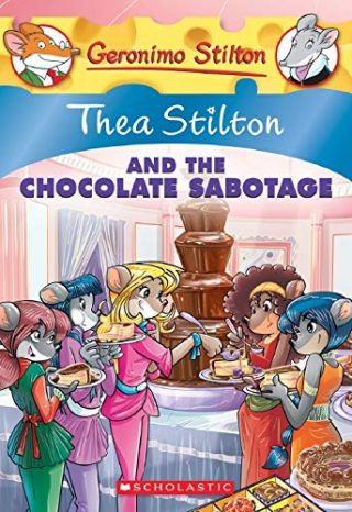 Scholastic Thea Stilton and the Chocolate Sabotage