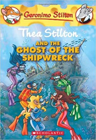 Scholastic Thea Stilton and the Ghost Of The Shipwreck