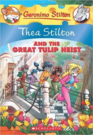 Scholastic Thea Stilton and the Great Tulip Heist