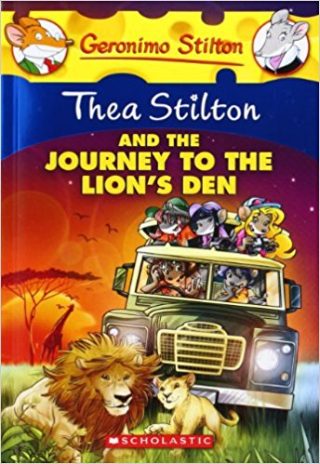 Scholastic Thea Stilton and the Journey To The Lion's Den
